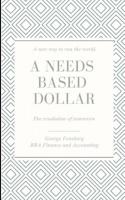 Needs Based Dollar: The Revolution of Tomorrow 1074622537 Book Cover