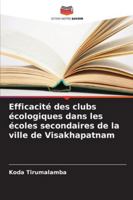 Efficacité des clubs écologiques dans les écoles secondaires de la ville de Visakhapatnam 6209378331 Book Cover