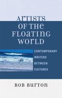 Artists of the Floating World: Contemporary Writings Between Cultures 0761835997 Book Cover