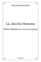 Là, chez les Hommes (French Edition) 2334140783 Book Cover