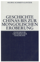 Geschichte Chinas Bis Zur Mongolischen Eroberung 250 V.Chr.-1279 N.Chr. 3486564021 Book Cover