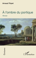 À l'ombre du portique (Écritures) (French Edition) 2343229538 Book Cover