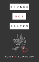 Broken Not Beaten B08HTM7X2K Book Cover