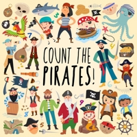 Count the Pirates!: A Fun Picture Puzzle Book for 3-6 Year Olds 1914047443 Book Cover