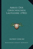 Abriss der griechischen Lautlehre 1145094171 Book Cover