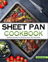 The Sheet Pan Cookbook: Delicious No-Fuss Recipes for Quick And Easy One-Pan Meals 1922590177 Book Cover