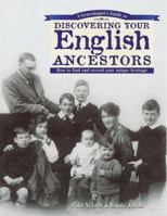 A Genealogist's Guide to Discovering Your English Ancestors: How to Find and Record Your Unique Heritage 1558705368 Book Cover