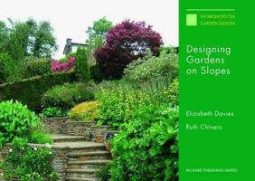 Designing Gardens on Slopes 1853411388 Book Cover