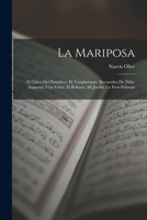 La Mariposa: El Chico Del Panadero. El Trasplantado. Recuerdos De Ni�o. Angustia. Una Visita. El Bofet�n. Mi Jardin. La Peor Pobreza 1273319362 Book Cover