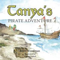 Tanya's Pirate Adventure 1524607681 Book Cover