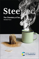 Steeped: The Chemistry of Tea 183916591X Book Cover