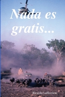 Nada es gratis...: "Malas noticias, Jefe. Lo boletearon a Yusuf..." - Una novela en la Argentina de los 90 1499521146 Book Cover