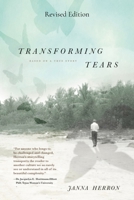 Transforming Tears: Based on a True Story (revised edition): Based on a True Story (revised edition) B0DPJKD7TR Book Cover