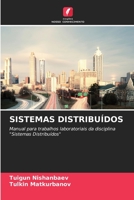 SISTEMAS DISTRIBUÍDOS: Manual para trabalhos laboratoriais da disciplina "Sistemas Distribuídos" 6206292290 Book Cover