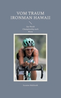 Vom Traum Ironman Hawaii: Zur World Championship nach Nizza (German Edition) 3819226109 Book Cover