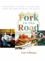 Fork in the Road with Eric Villegas: Michigan Culinary Adventures from the Emmy-winning Pbs Series 1932399178 Book Cover