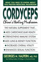 Cordyceps: China's Healing Mushroom 0895298112 Book Cover