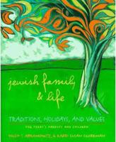 Jewish Family and Life: Traditions, Holidays, and Values for Today's Parents and Children 0307440869 Book Cover