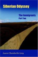 Siberian Odyssey:  The Immigrants Part Two 1420815008 Book Cover