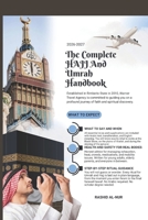 The Complete Hajj and Umrah Handbook 2026-2027: Your All-in-One Step-by-step Guide to Permits, Rituals, Duas, Health Preparation, and Practical Tips for a Spiritually Fulfilling Pilgrimage. B0GXPBDXR4 Book Cover