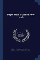 Pages From a Garden Note-Book 1017886156 Book Cover