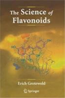 The Science of Flavonoids 0387745505 Book Cover