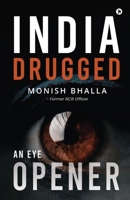 India Drugged: An Eye Opener B0C674WTGW Book Cover