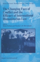 The Changing Face of Conflict and the Efficacy of International Humanitarian Law 9041111808 Book Cover