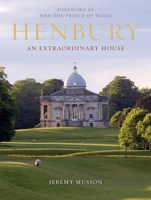 Henbury: An Extraordinary House 1910258113 Book Cover