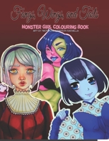 Fangs, Wings, and Tails: Monster Girl Colouring Book B09BGHYX8Y Book Cover