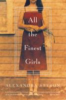 All the Finest Girls: A Novel 0316890804 Book Cover