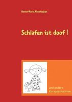 Schlafen ist doof ! 3837022455 Book Cover