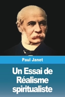 Un Essai de Réalisme spiritualiste (French Edition) 3988815381 Book Cover