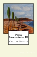 Poes�a Neorrom�ntica III 1508777071 Book Cover