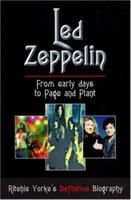 The Led Zeppelin Biography 0887331777 Book Cover