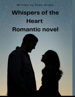 Whispers of the Heart: Romantic novel B0FT1HKBXW Book Cover