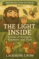 The Light Inside: Stories of Strength, Kindness, and Trust B0F481Y6WP Book Cover