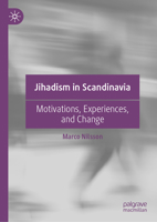 Jihadism in Scandinavia: Motivations, Experiences, and Change 3031138058 Book Cover