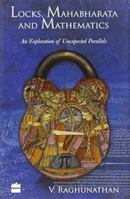 Locks, Mahabharata Mathematics: An Exploration of Unexpected Parallels 9350296438 Book Cover