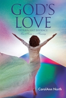 God's Love: Extravagant Evidence From Missteps to a Missionary 1638449082 Book Cover