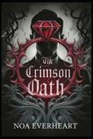 The Crimson Oath: A Dark Mafia Retelling of Cinderella B0F442MWVB Book Cover