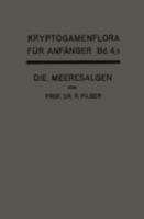 Die Algen: Dritte Abteilung. Die Meeresalgen 3662393670 Book Cover