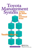 The Toyota Management System: Linking the Seven Key Functional Areas (Classics in Paperback) (Classics in Paperback) 1563270145 Book Cover