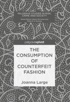 The Consumption of Counterfeit Fashion 3030013308 Book Cover