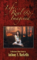 Life Real & Imagined 1605715034 Book Cover