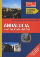 Signpost Guides Andalucia and the Costa del Sol: Your Guide to Great Drives 1841570222 Book Cover