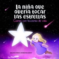 La niña que quería tocar las estrellas: Cuento con lecciones de vida B09136323X Book Cover