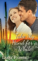 Take My Hand for a While 1509264582 Book Cover