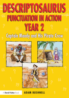 Descriptosaurus Punctuation in Action Year 2: Captain Moody and His Pirate Crew 1032040785 Book Cover