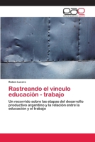 Rastreando el vinculo educaci�n - trabajo 6202099623 Book Cover